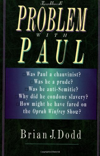 The Problem with Paul: The Bible & Spiritual Conflict - Dodd, Brian