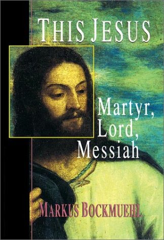 Beispielbild fr This Jesus : Martyr, Lord, Messiah zum Verkauf von Better World Books