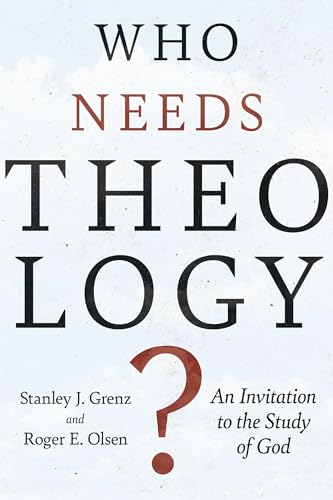 Beispielbild fr Who Needs Theology?: An Invitation to the Study of God zum Verkauf von ZBK Books