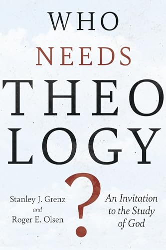 9780830818785: Who Needs Theology?: An Invitation to the Study of God