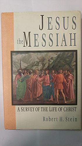 Imagen de archivo de Jesus the Messiah: A Survey of the Life of Christ a la venta por ThriftBooks-Reno