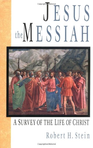 9780830818846: Jesus the Messiah: A Survey of the Life of Christ