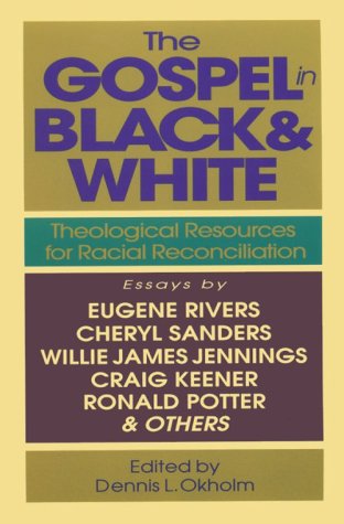 Beispielbild fr The Gospel in Black & White: Theological Resources for Racial Reconciliation zum Verkauf von BooksRun