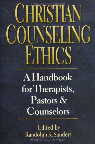 Imagen de archivo de Christian Counseling Ethics: A Handbook for Therapists, Pastors Counselors a la venta por KuleliBooks