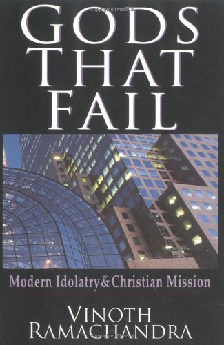 Beispielbild fr Gods That Fail: Modern Idolatry & Christian Mission zum Verkauf von More Than Words