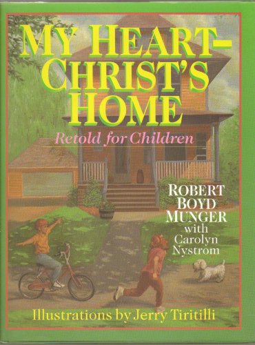 Beispielbild fr My Heart - Christ's Home Retold for Children zum Verkauf von HPB-Ruby