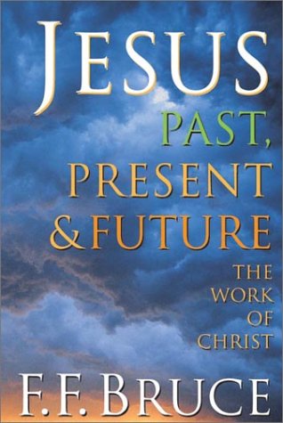 Beispielbild fr Jesus Past, Present, & Future: The Work of Christ zum Verkauf von SecondSale