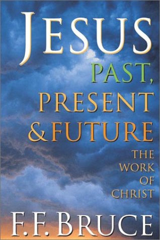 Imagen de archivo de Jesus Past, Present, & Future: The Work of Christ a la venta por SecondSale
