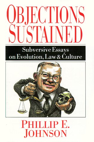Imagen de archivo de Objections Sustained : Subversive Essays on Evolution, Law & Culture a la venta por Gulf Coast Books