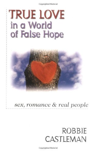 Stock image for True Love in a World of False for sale by SecondSale
