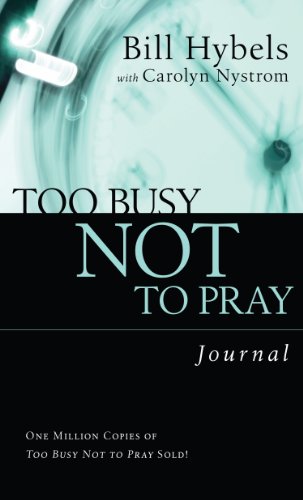 Beispielbild fr Too Busy Not to Pray Journal zum Verkauf von Better World Books