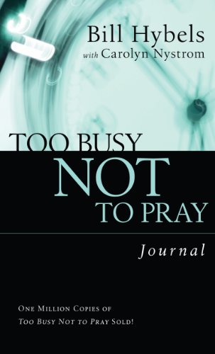 9780830819737: Too Busy Not to Pray Journal