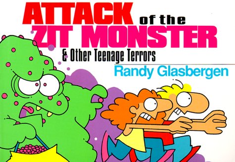 Stock image for Attack of the Zit Monster & Other Teenage Terrors for sale by Wonder Book