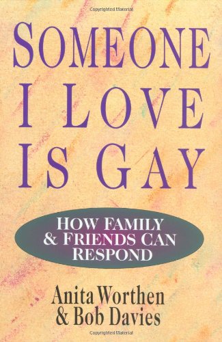 Beispielbild fr Someone I Love Is Gay : How Family and Friends Can Respond zum Verkauf von Better World Books