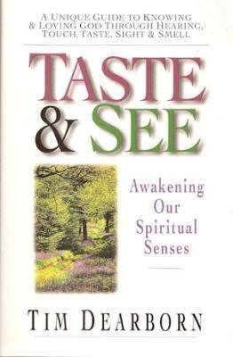 Stock image for Taste & See: Awakening Our Spiritual Senses for sale by Orion Tech