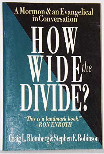 Beispielbild fr How Wide the Divide? : A Mormon and an Evangelical in Conversation zum Verkauf von Better World Books