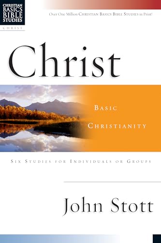 Imagen de archivo de Christ, Basic Christianity: Six Studies For Individuals Or Groups: Christian Basics Bible Studies Series (1994 Copyright) a la venta por ~Bookworksonline~