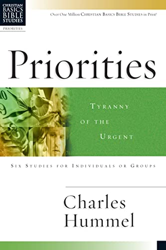 Beispielbild fr Priorities: Tyranny of the Urgent (Christian Basics Bible Studies) zum Verkauf von Wonder Book