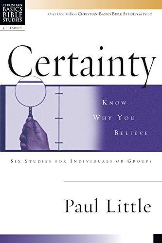 Imagen de archivo de Certainty: Know Why You Believe (Christian Basics Bible Studies) a la venta por SecondSale