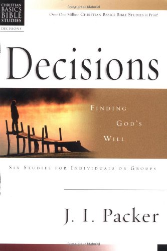 9780830820146: Decisions: Finding God's Will (Christian Basics Bible Studies Series)