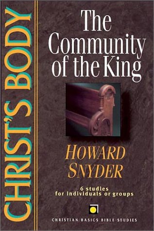 Imagen de archivo de Christ's Body : The Community of the King a la venta por Better World Books