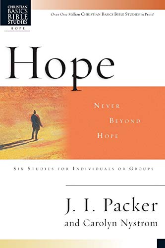 Beispielbild fr Hope: Never Beyond Hope (Christian Basics Bible Studies) zum Verkauf von Wonder Book