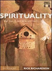 Imagen de archivo de Spirituality: What Does It Mean to Be Spiritual? a la venta por Half Price Books Inc.