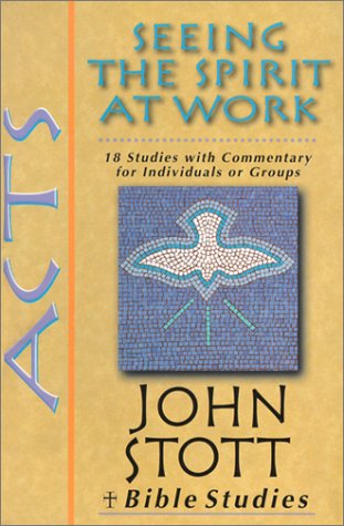9780830820313: Acts: Seeing the Spirit at Work (John Stott Bible Studies)