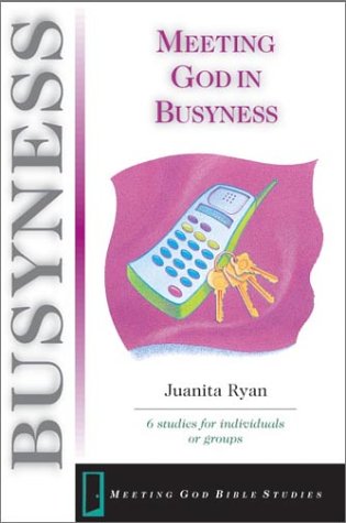 Stock image for Meeting God in Busyness for sale by HPB-Ruby
