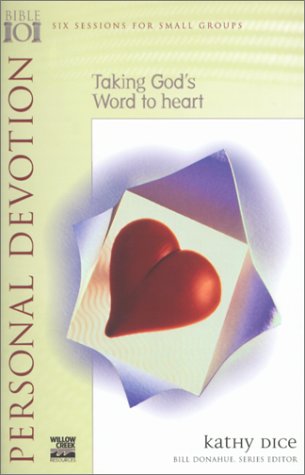 Stock image for Personal Devotion: Taking God's Word to Heart (Willow Creek Bible 101 Series) for sale by RiLaoghaire