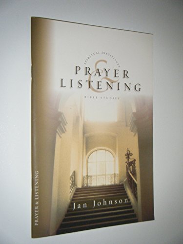 Prayer and Listening (Spiritual Disciplines Bible Studies) (9780830820955) by Jan Johnson