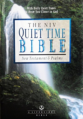 Imagen de archivo de The NIV Quiet Time Bible: New Testament & Psalms- New International Version (A Life Guide Bible) a la venta por Gulf Coast Books