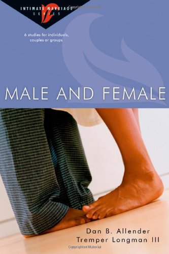 9780830821341: Male and Female: 6 Studies for Individuals, Couples or Groups (Intimate Marriage)