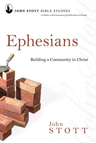 9780830821631: Ephesians: Building a Community in Christ (John Stott Bible Studies)