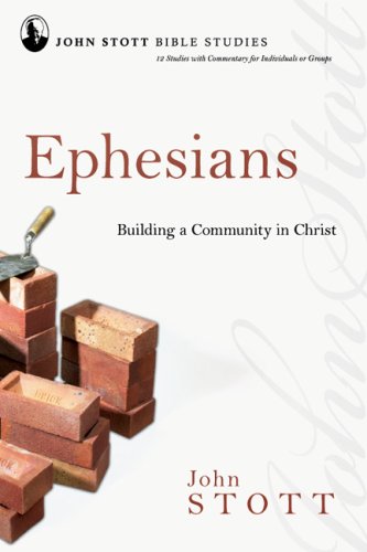 Stock image for Ephesians: Building a Community in Christ (John Stott Bible Studies) for sale by ZBK Books