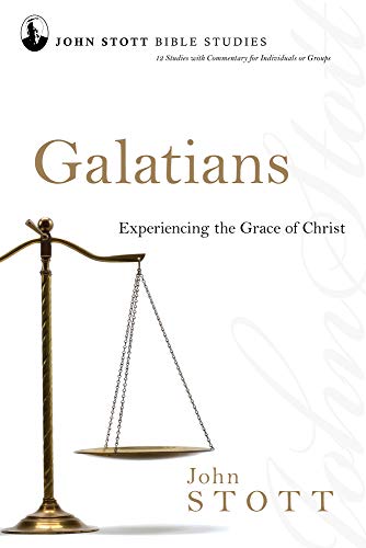 Imagen de archivo de Galatians: Experiencing the Grace of Christ (John Stott Bible Studies) a la venta por Keeps Books