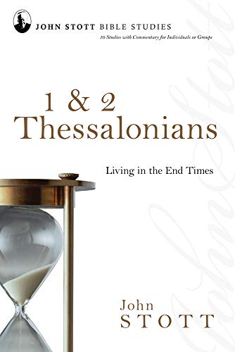 9780830821662: 1 & 2 Thessalonians: Living in the End Times (John Stott Bible Studies)
