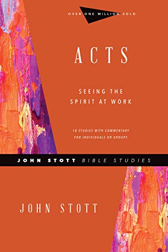 Imagen de archivo de Acts: Seeing the Spirit at Work (John Stott Bible Studies) a la venta por Dream Books Co.