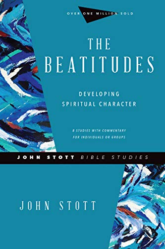 9780830821716: The Beatitudes: Developing Spiritual Character (John Stott Bible Studies)