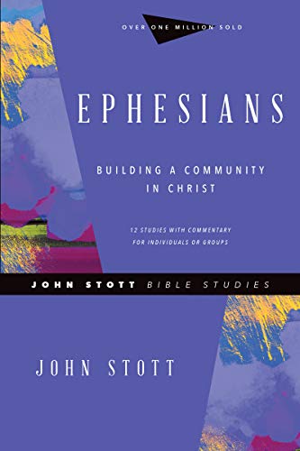 Beispielbild fr Ephesians Building a Community in Christ John Stott Bible Studies zum Verkauf von PBShop.store US