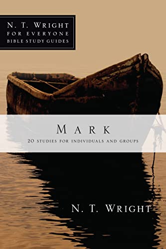 9780830821822: Mark: 20 Studies for Individuals and Groups (N. T. Wright for Everyone Bible Study Guides)