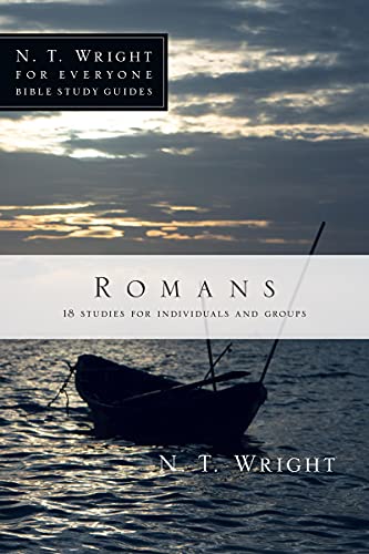 Romans (N. T. Wright for Everyone Bible Study Guides) (9780830821860) by Wright, N. T.