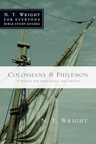 Stock image for Colossians Philemon (N. T. Wright for Everyone Bible Study Guides) for sale by Reliant Bookstore