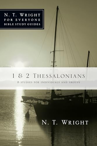 9780830821938: 1 & 2 Thessalonians: 8 Studies for Individuals and Groups (N. T. Wright for Everyone Bible Study Guides)