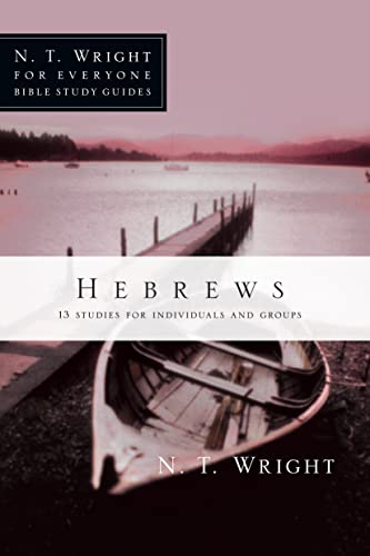 Stock image for Hebrews (N. T. Wright for Everyone Bible Study Guides) for sale by BooksRun