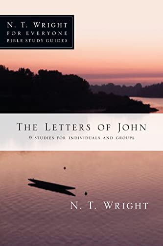 Stock image for The Letters of John (N.T. Wright for Everyone Bible Study Guides) for sale by Ergodebooks
