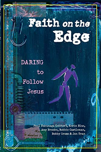 Beispielbild fr Faith on the Edge: Daring to Follow Jesus zum Verkauf von Wonder Book