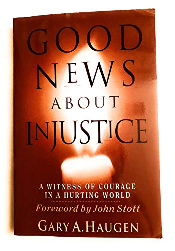 Beispielbild fr Good News About Injustice: A Witness of Courage in a Hurting World zum Verkauf von Wonder Book