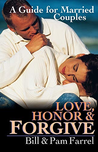 Imagen de archivo de Love, Honor & Forgive: A Guide for Married Couples a la venta por SecondSale