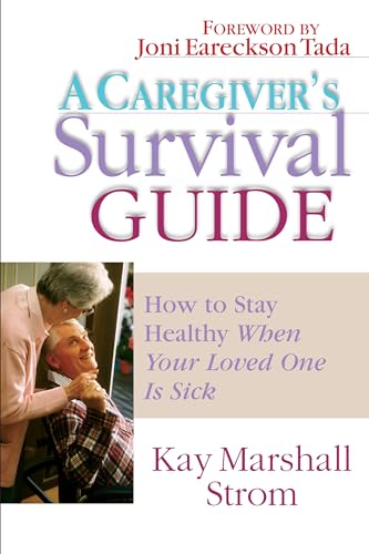 9780830822300: A Caregiver's Survival Guide: How to Stay Healthy When Your Loved One Is Sick